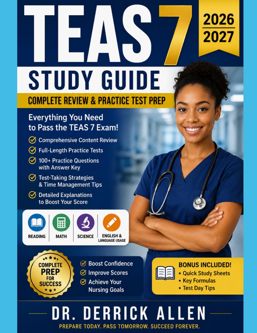 TEAS 7 Study Guide 2026–2027: Complete Review & Practice Test Prep (Healthcare Exam Mastery Series)