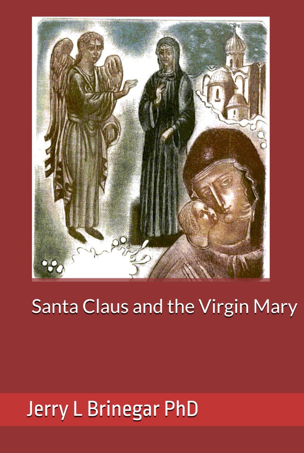 Santa Claus and the Virgin Mary: World Religions, a Search for Truth