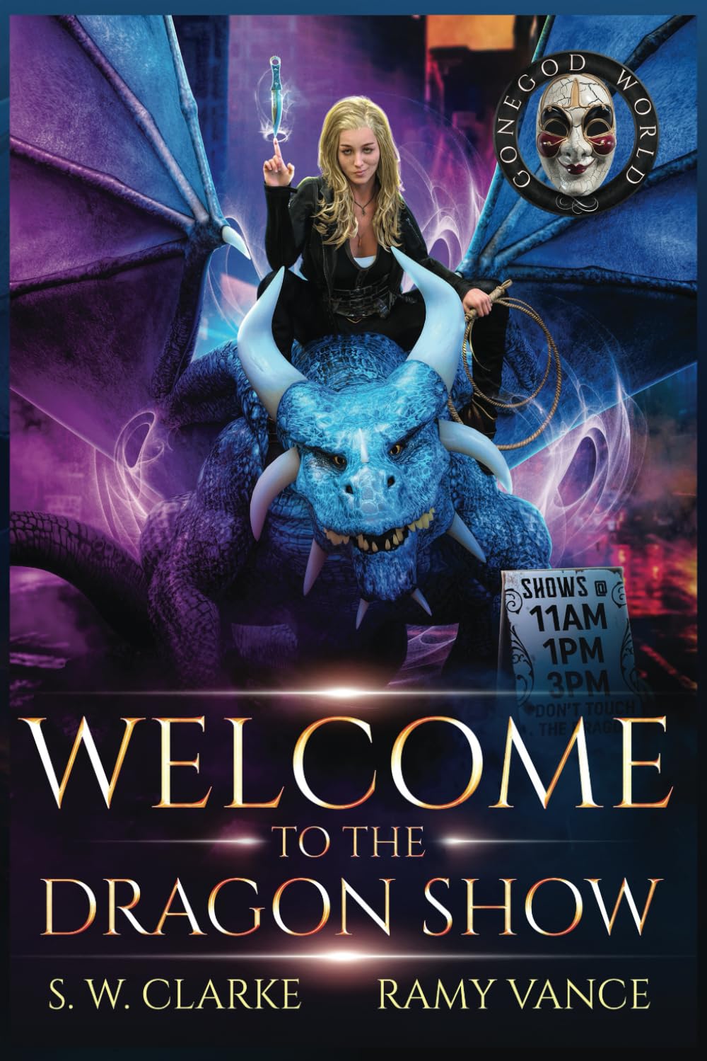 Welcome to the Dragon Show: A Dragon Rider Urban Fantasy Novel (Setting Fires with Dragons)