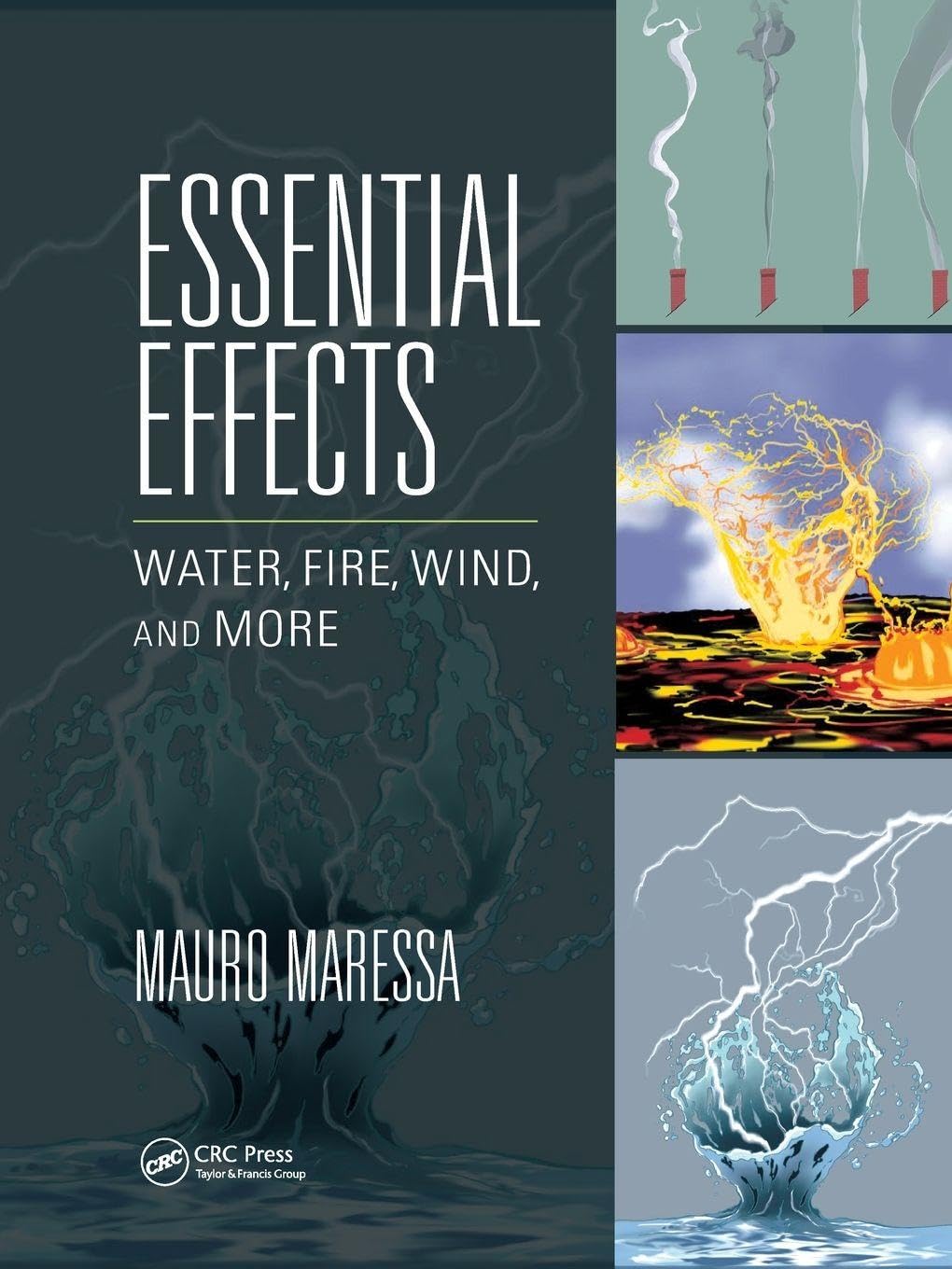 Essential Effects: Water, Fire, Wind, and More 1st Edition