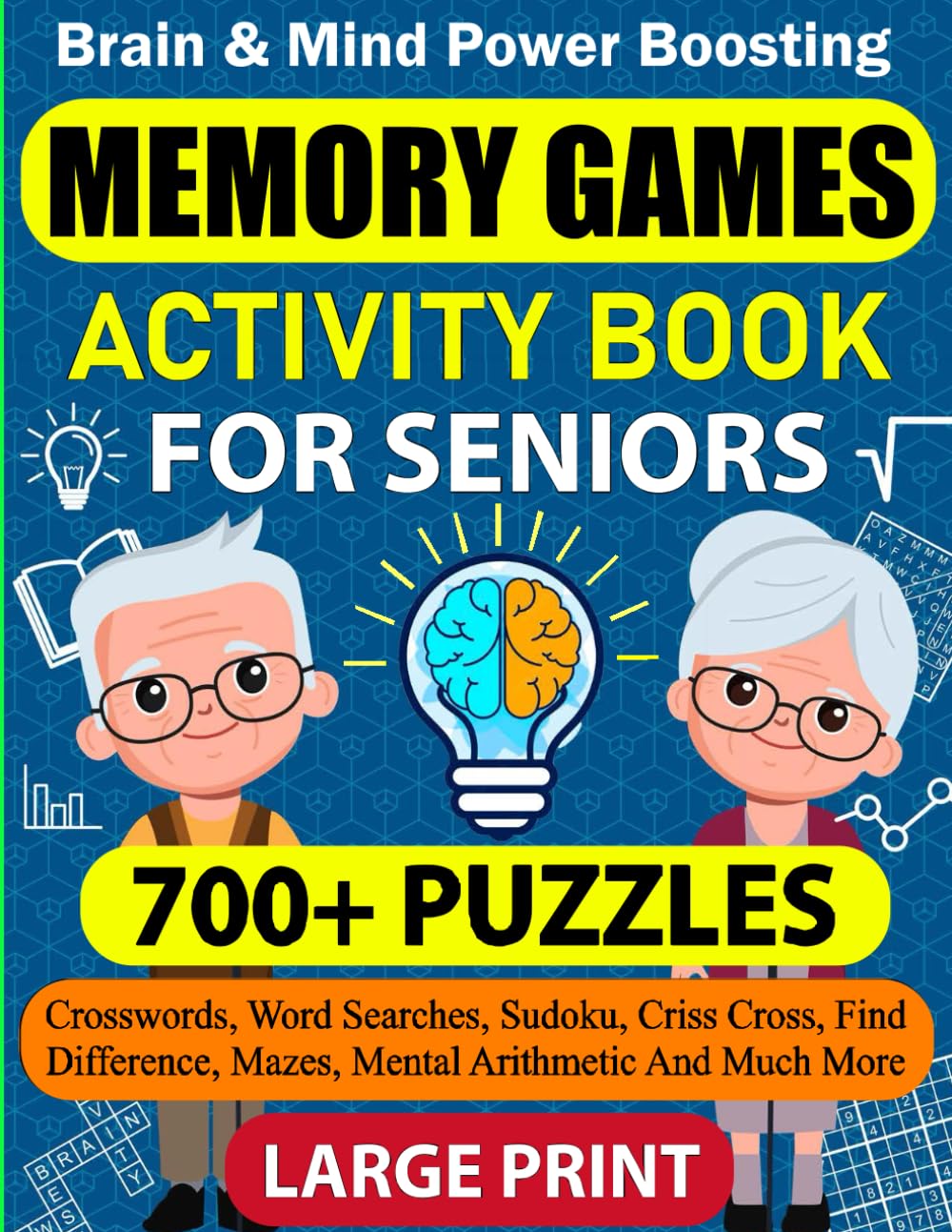 Memory Games Activity Book for Seniors: The Ultimate Senior Brain Exercise Book: 700+ Large-Print Puzzles for Brain & Mind Power Boosting, Memory, Focus & Cognitive Strength