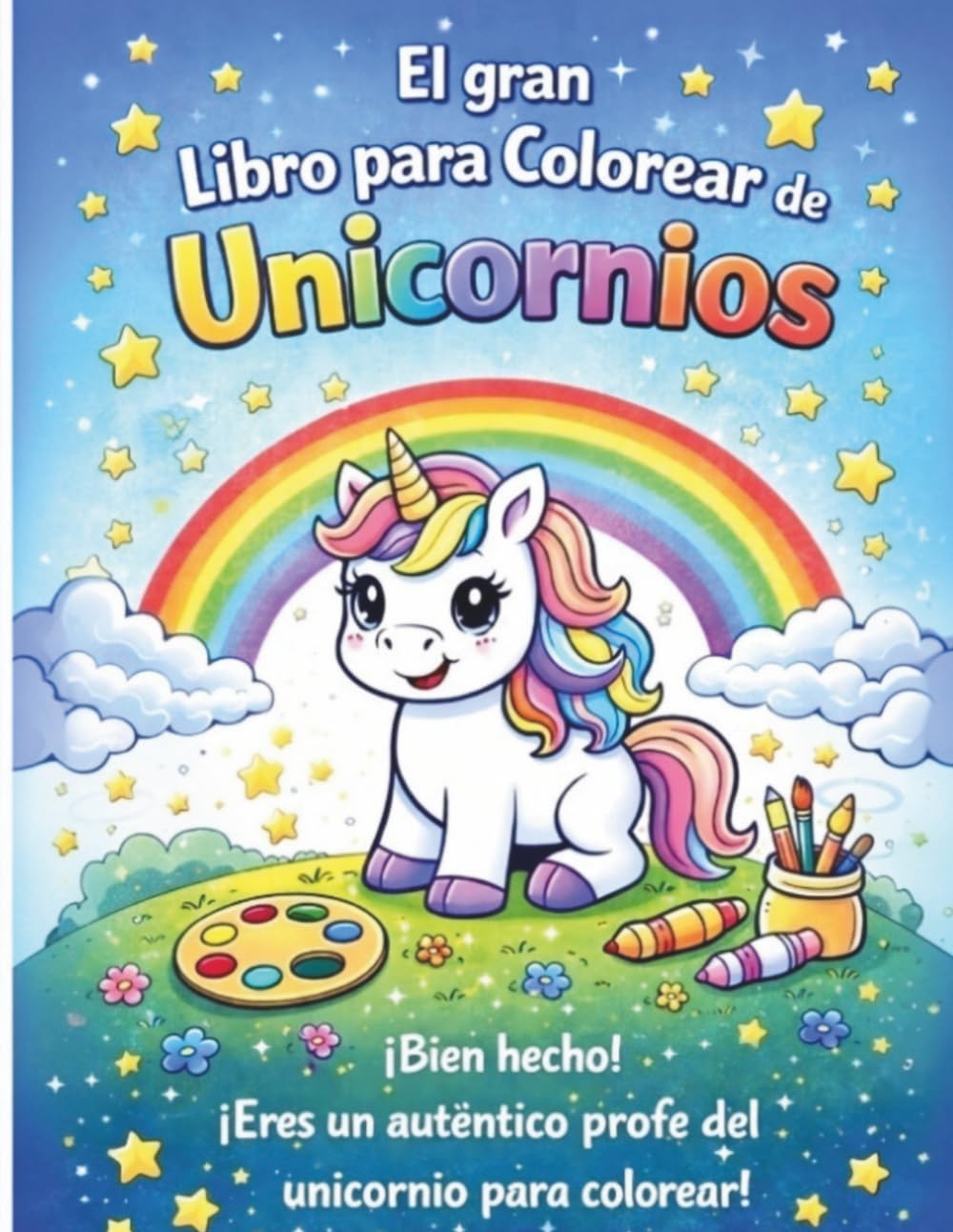 El gran libro para colorear de unicornios: Libro para colorear y actividades para niños de 4 a 8 años con 30 dibujos mágicos, 5 páginas creativas y 5 ... perfecto para niñas (Colorea con Imaginación)