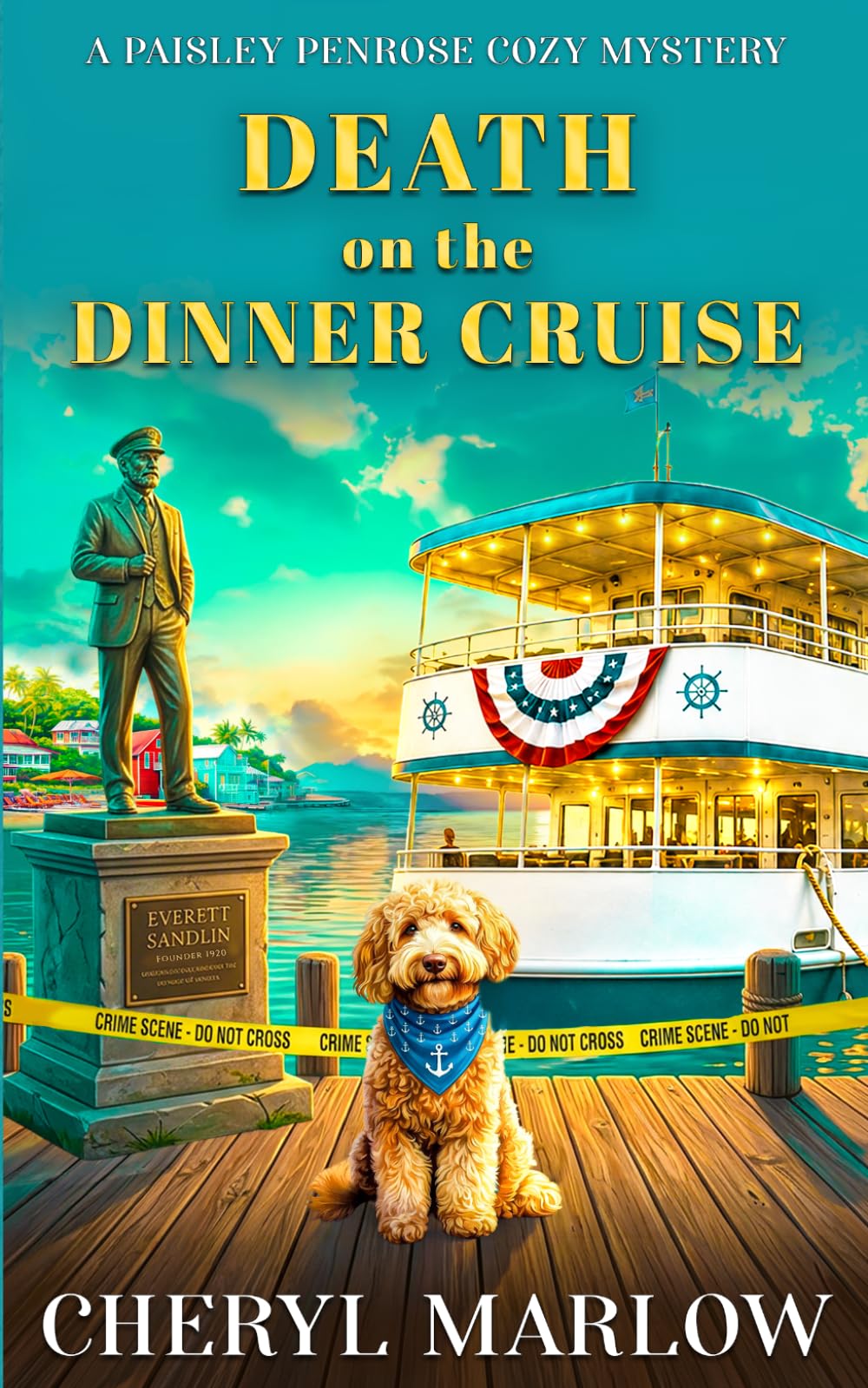 Death on the Dinner Cruise: A Founding Family Coastal Cozy Mystery (A Paisley Penrose Cozy Mystery)