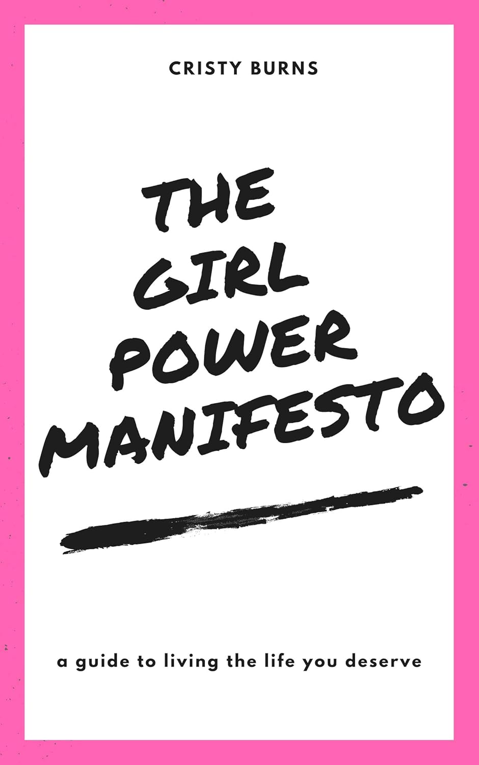 Amazon The Girl Power Manifesto A Guide to Living the Life you