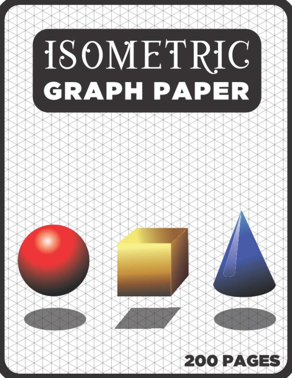 Isometric Paper Book: Isometric Graph Paper 8.5 X 11, 200-Page Diagonal Graph Paper, Iso Notebook, Isometric Notepad with 3d Graph Paper, Isometric ... Engineer Student Gifts for Men & Women