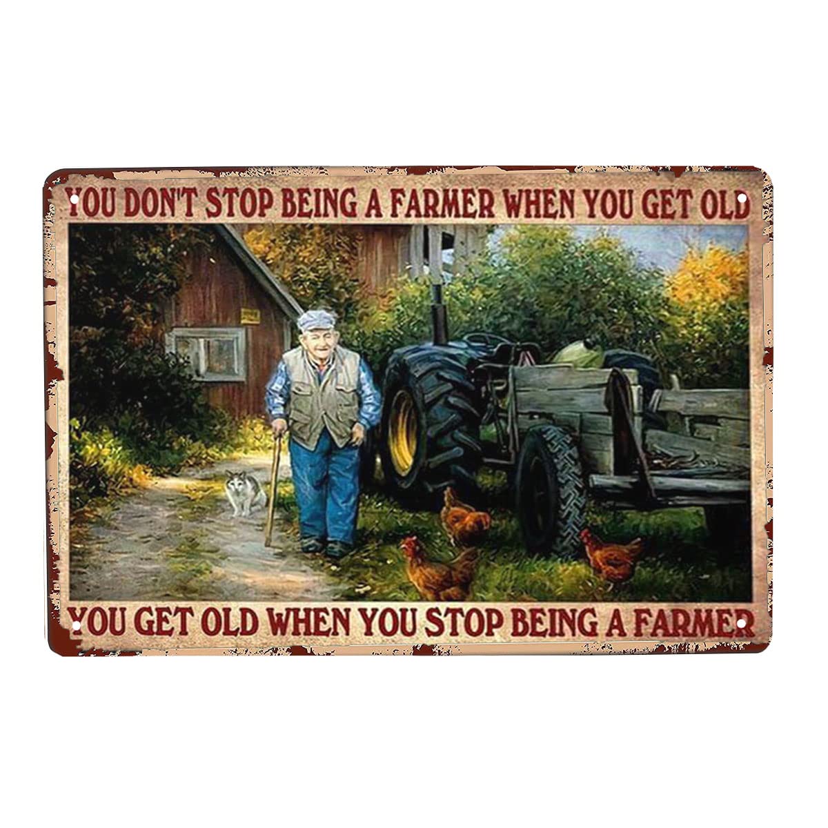 Old Farmer You Don'T Stop Being A Farmer When You Get Old You Get Old A Farmer Home Wall Decor Wall Restaurant Hang Sign Funny Vintage Metal Sign Poster 8X12 Inches
