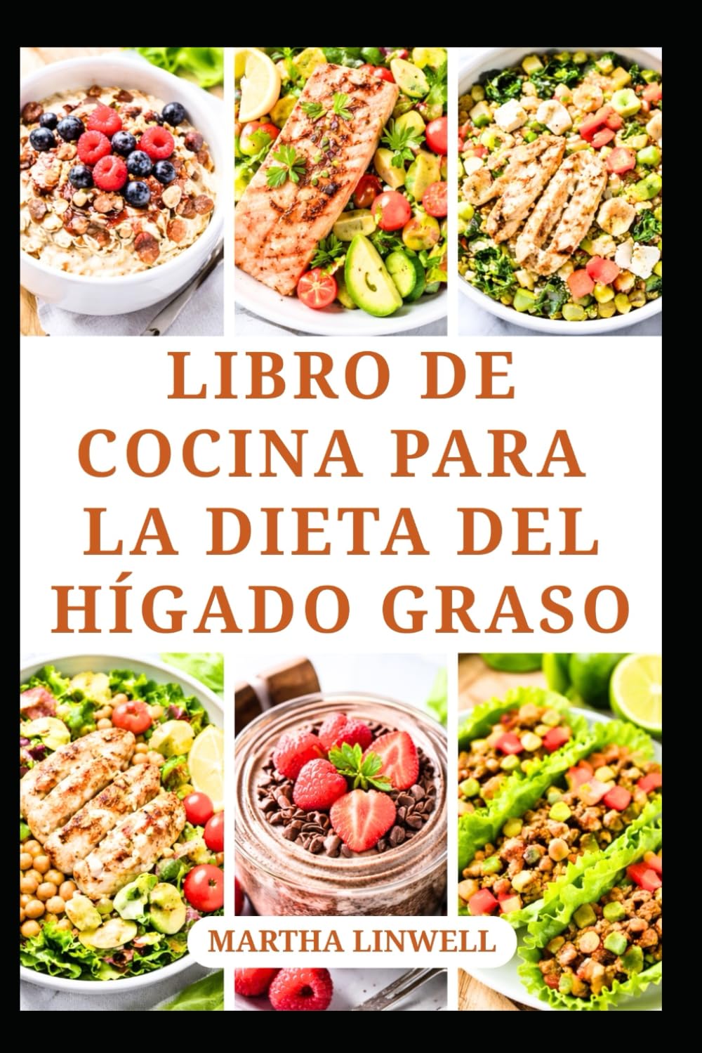 LIBRO DE COCINA PARA LA DIETA DEL HÍGADO GRASO: Deliciosas recetas para aumentar la energía y mejorar la salud del hígado