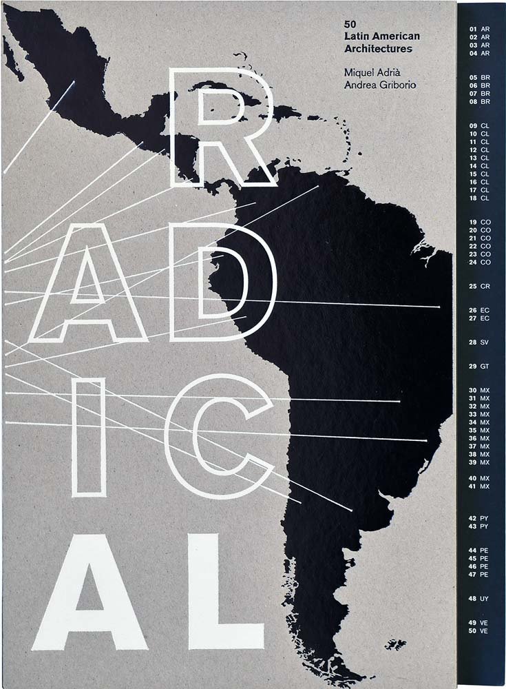 Radical: 50 Latin American Architectures livre design contemporain
