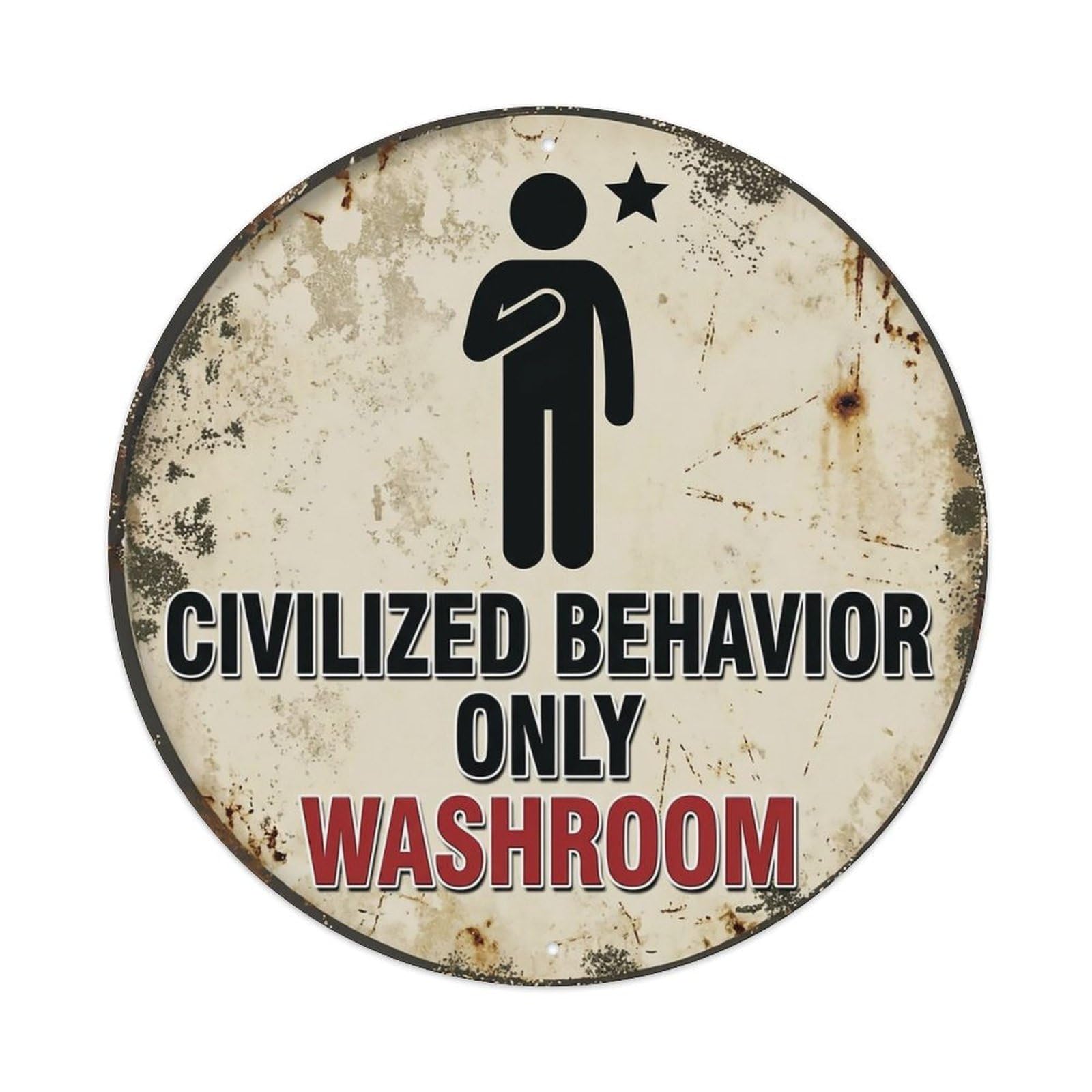 Civilized Behavior Only Washroom Warning Sign Metal Tin Sign