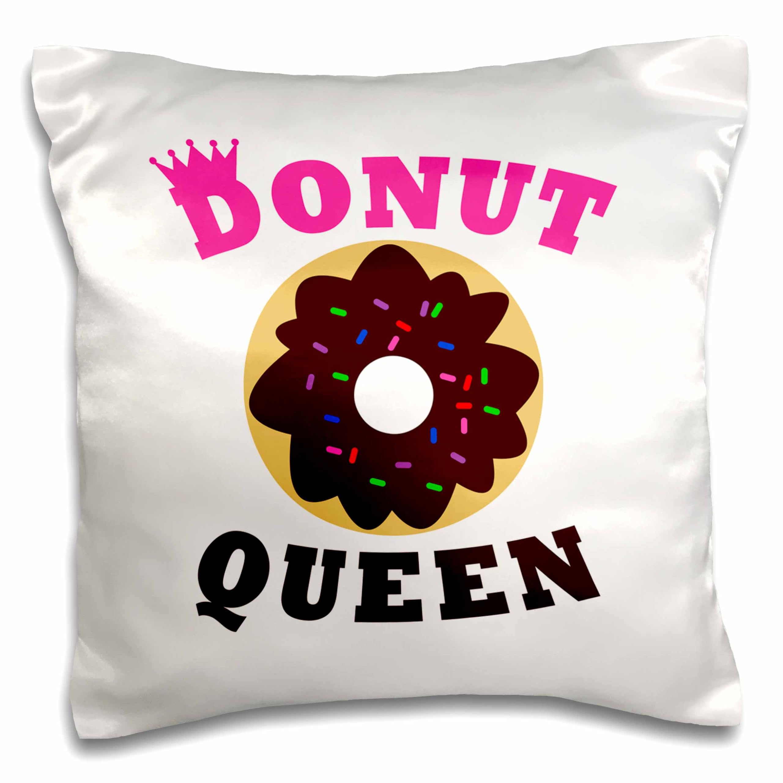 3dRose Janna Salak Designs Text Art-Donut Queen (pc-261626-1) Pillow Case, White