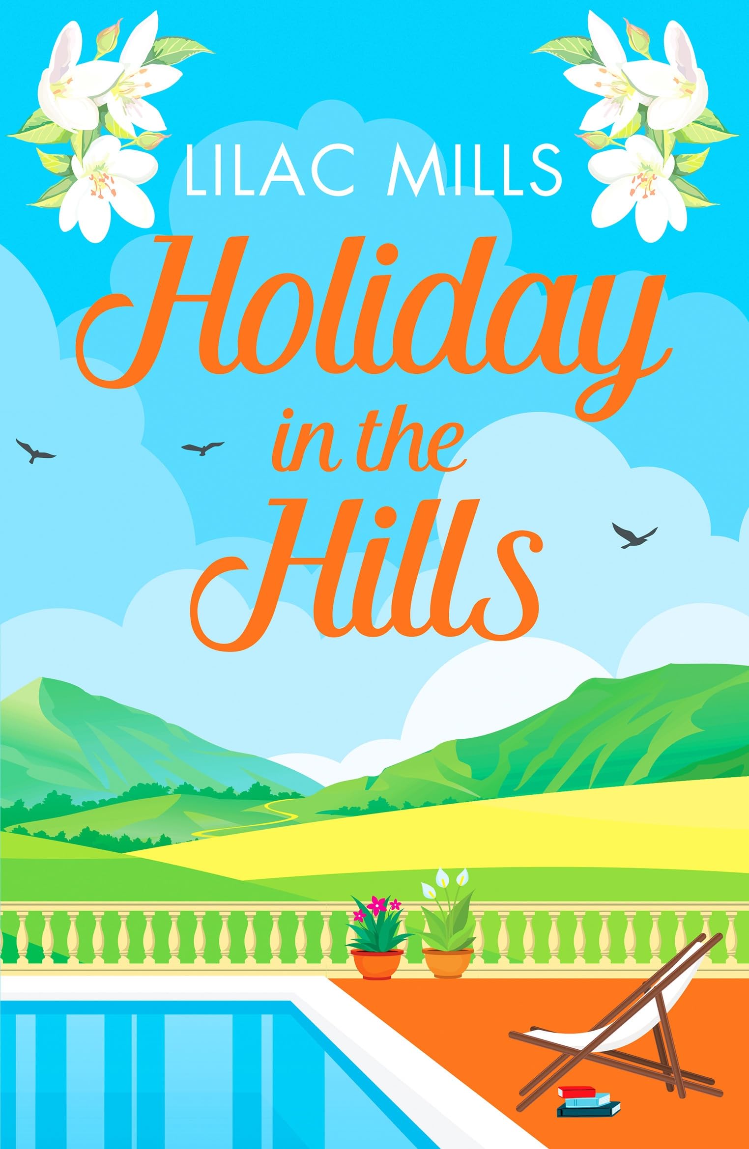Holiday in the Hills: An uplifting romance to put a  by Lilac Mills PAPERBACK