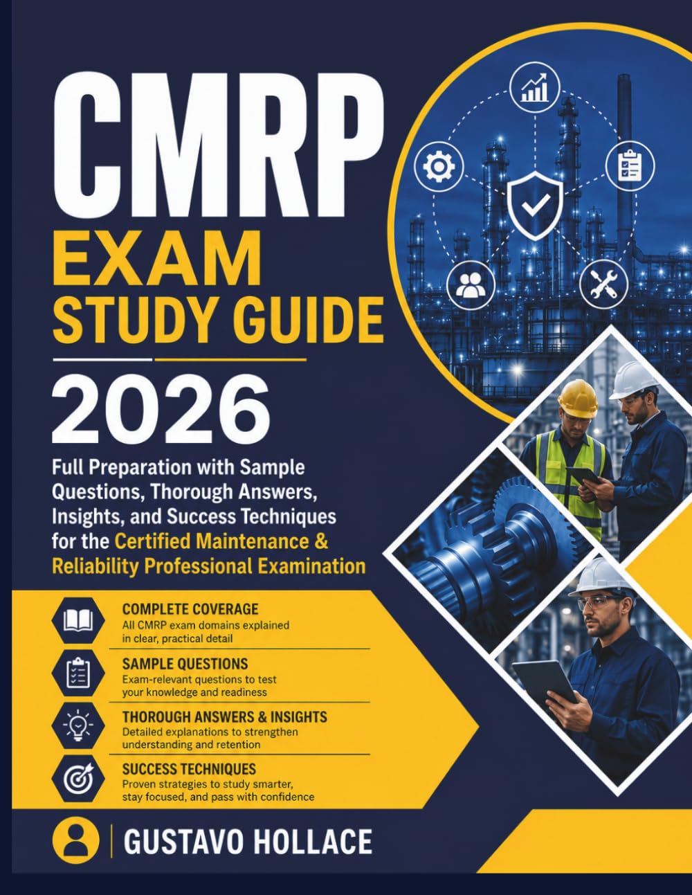 CMRP Exam Study Guide 2026: Full Preparation with Sample Questions, Thorough Answers, Insights, and Success Techniques for the Certified Maintenance & Reliability Professional Examination