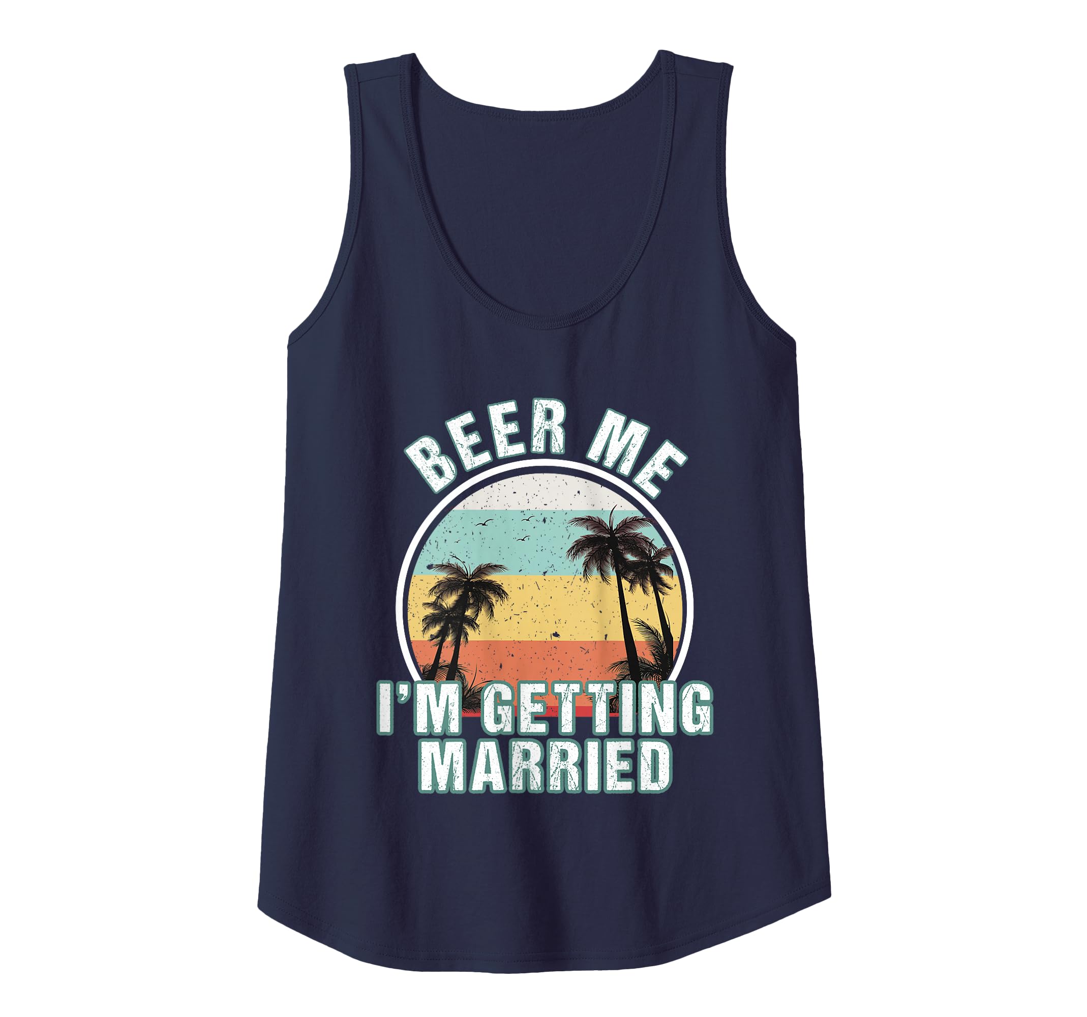 Beer Me I'm Getting Married Bachelor Party Apparel for Groom Tank Top Small