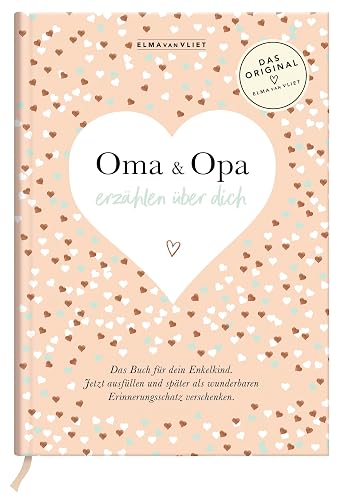 Oma und Opa erzählen über dich I Elma van Vliet: Unser Erinnerungsalbum