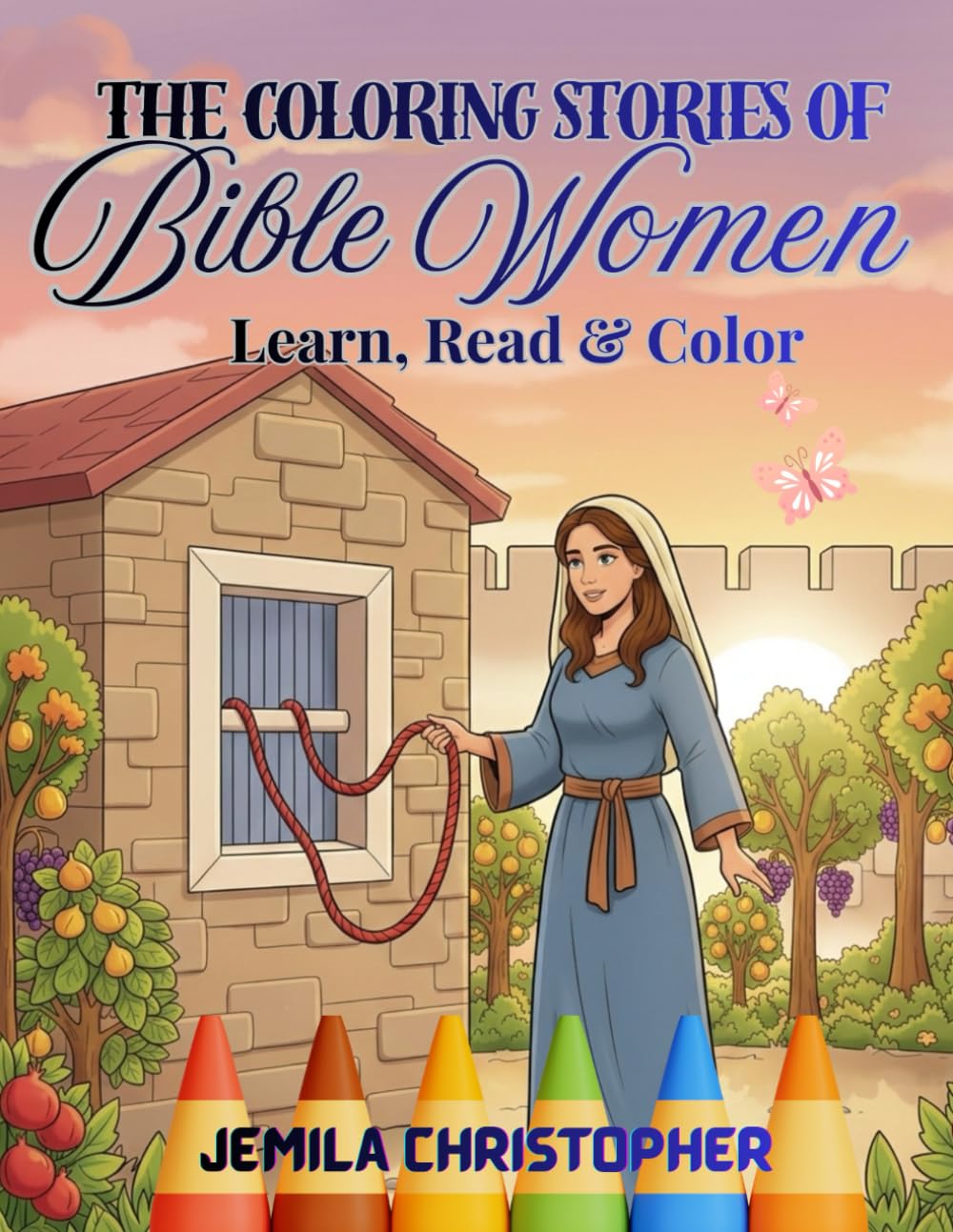 The Coloring Stories of Bible women: Learn , Read & color