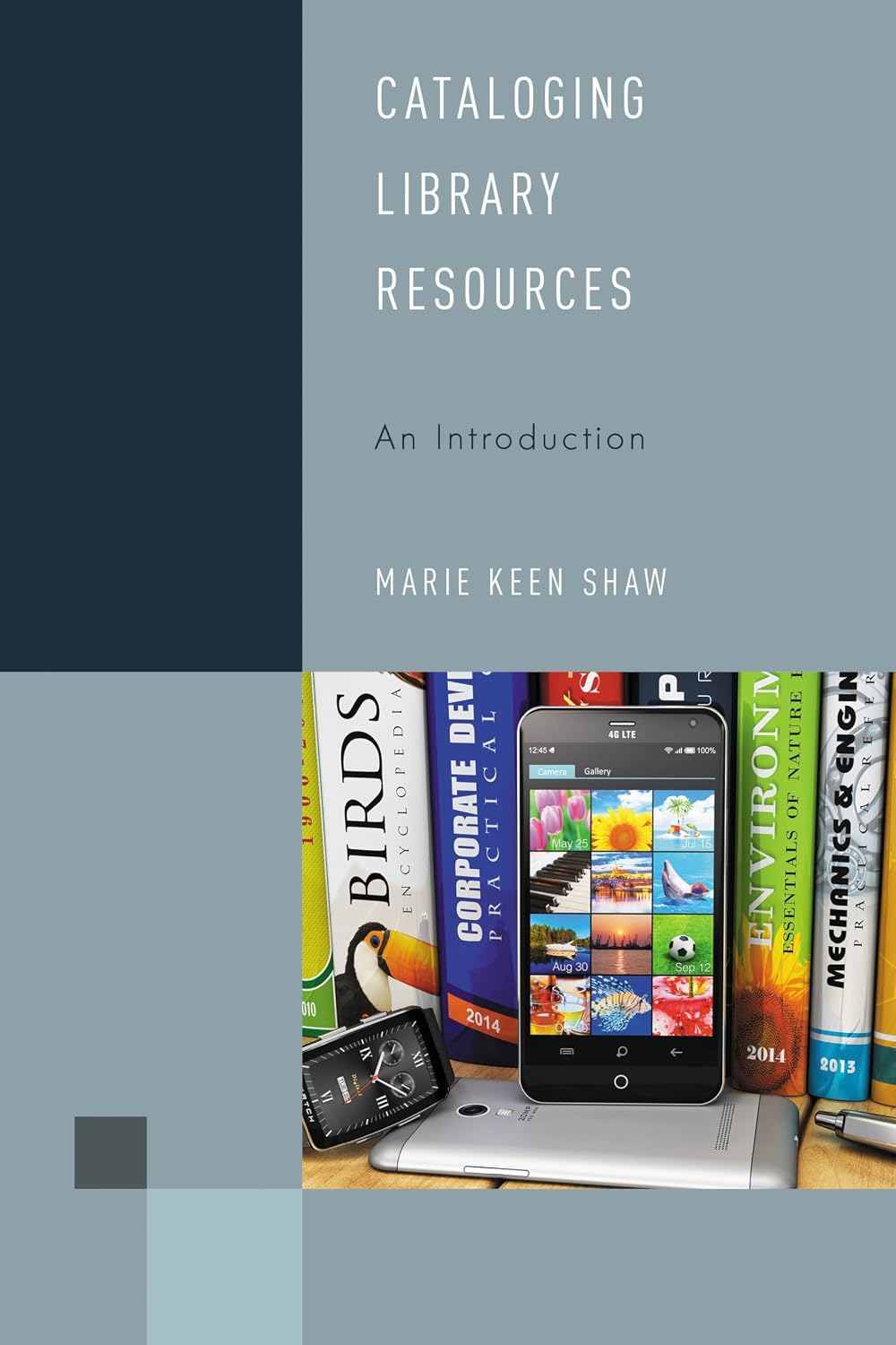 Cataloging Library Resources: An Introduction (Library Support Staff Handbooks Book 3) (Volume 3)