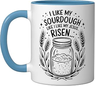 I Like My Sourdough Like I Like My Jesus, Baker Breadmaker Ceramic Mug, Blue/White, 11oz
