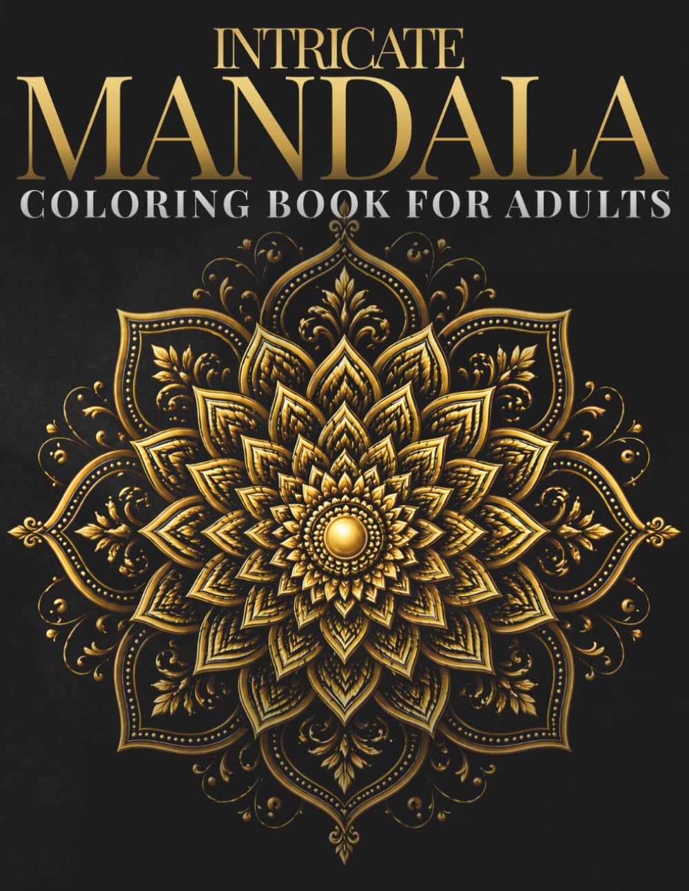 Intricate Mandala Coloring Book: Highly Detailed Mandalas for Focused Coloring and Creative Escape (StillHaven Studio Mandalas – Hard)