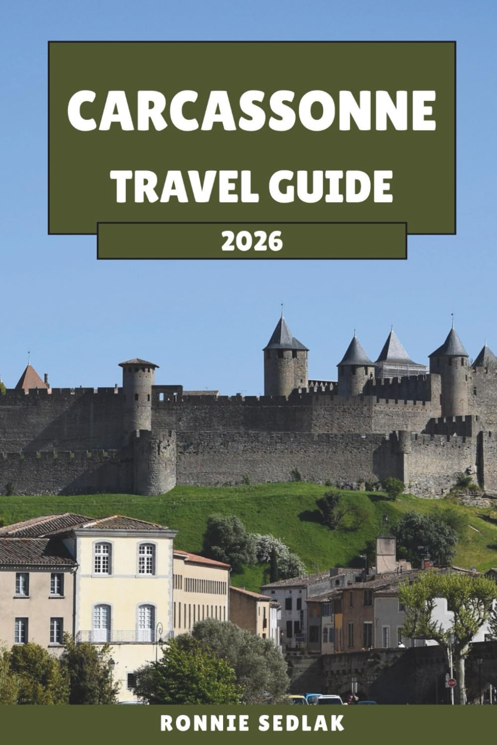 Carcassonne Travel Guide 2026: Explore the Medieval Citadel, Cather Castles, Canal du Midi and the Heart of Occitanie