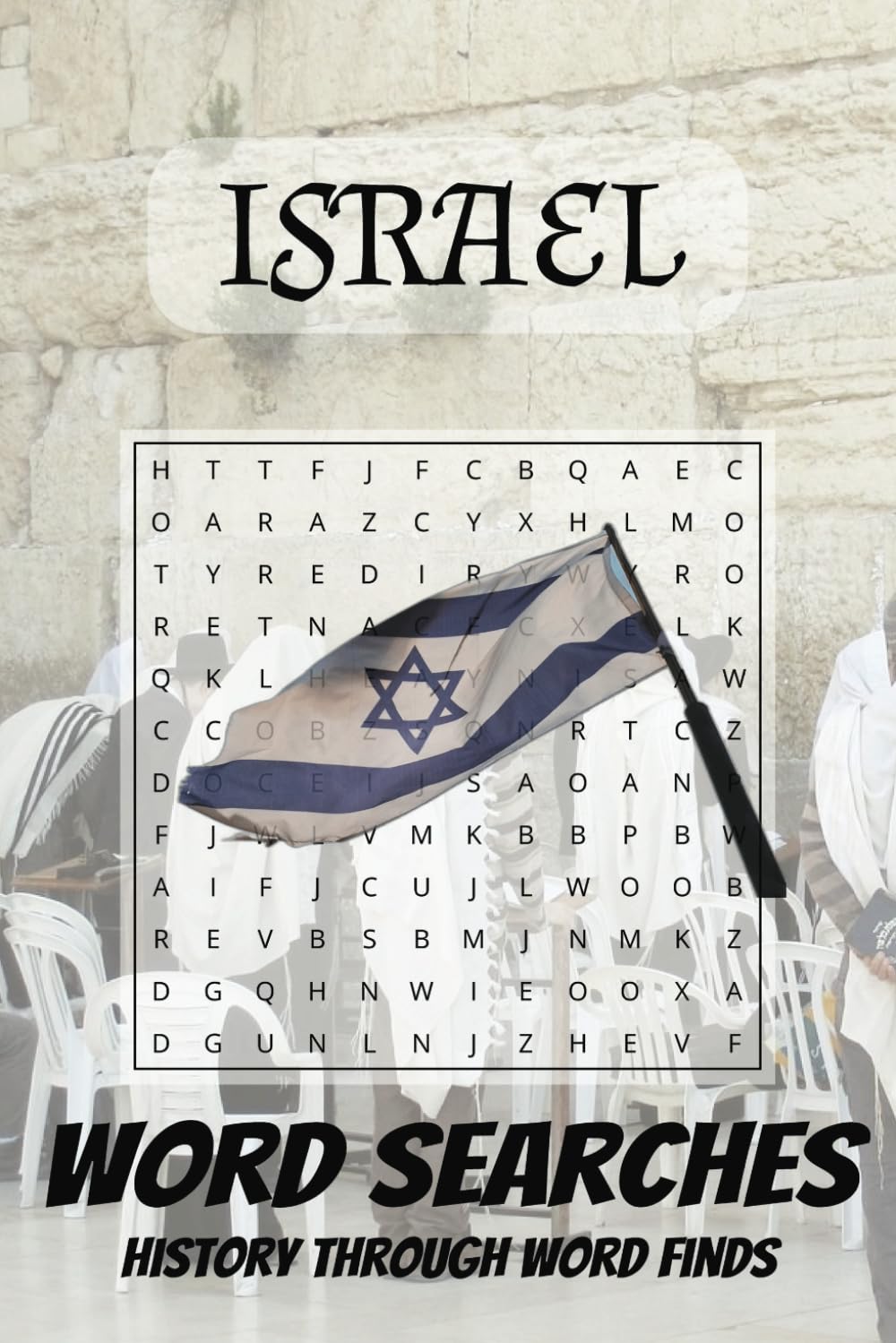 Israel Word Search Puzzle Book: Israel Word Search Puzzle Book about Israeli and Jewish History, Israeli Army, Special Forces, Technology | Unwind ...
