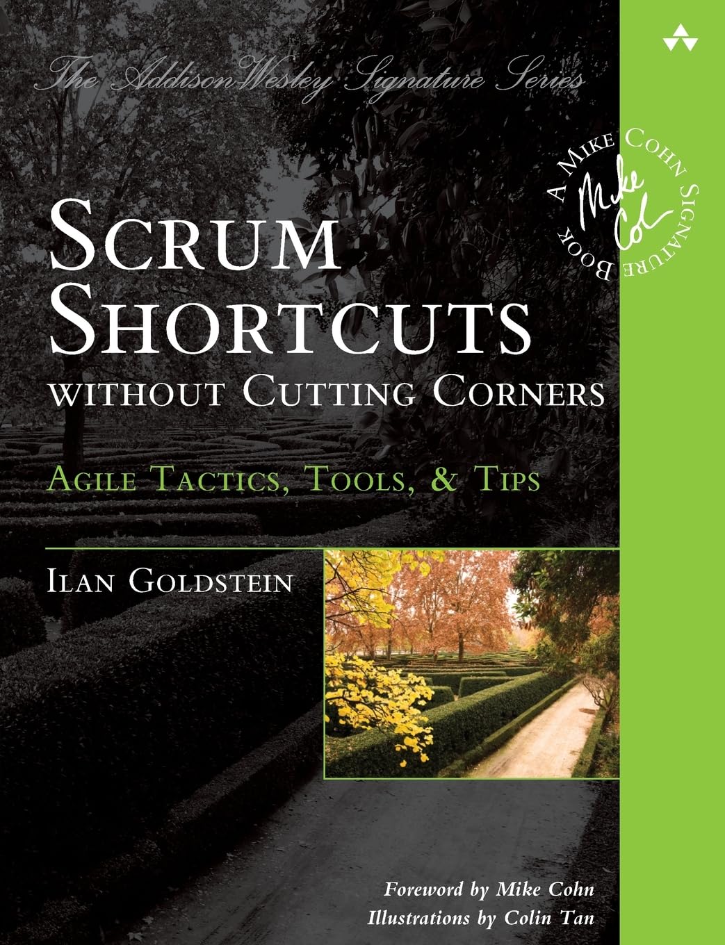 Scrum Shortcuts without Cutting Corners: Agile Tactics, Tools, & Tips