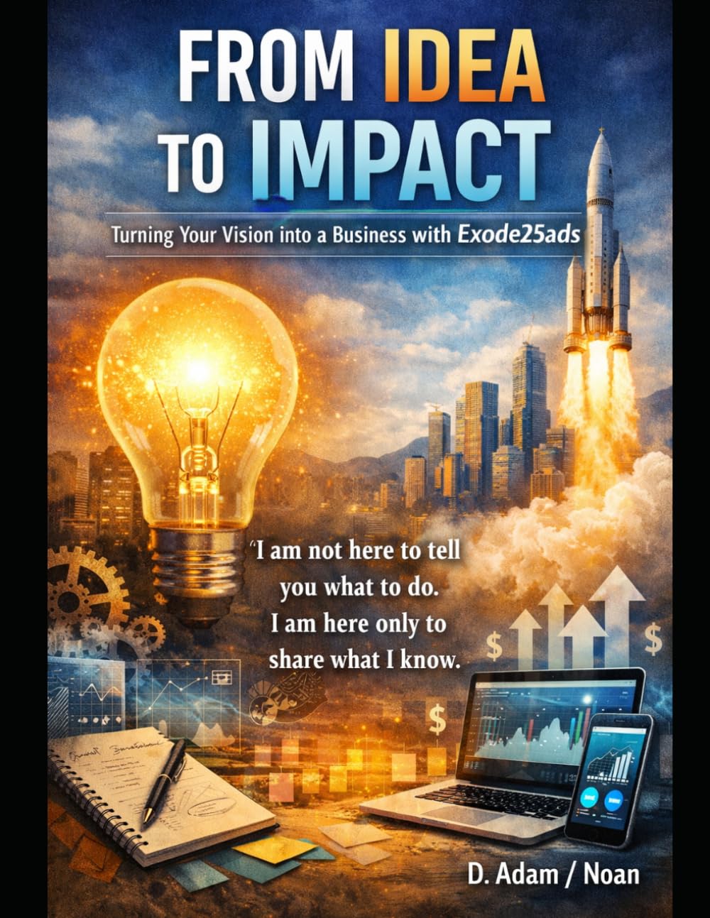 From Idea to Impact: Turning Your Vision into a Business