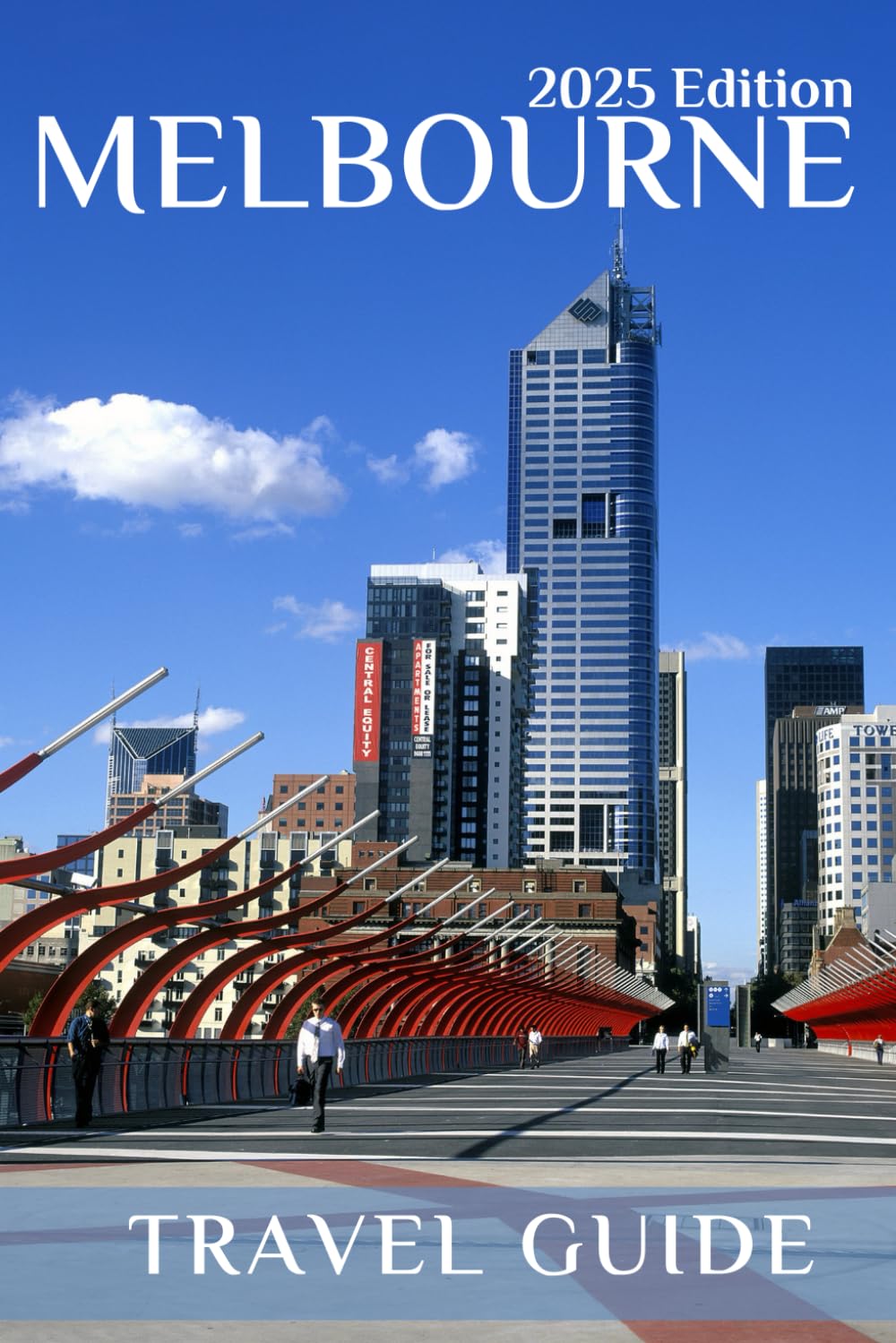 Melbourne (Travel Guide 2025): Planning Your Trip, Recommended Places to Stay, Must-See Attractions and Insider Tips for First-time Visitors