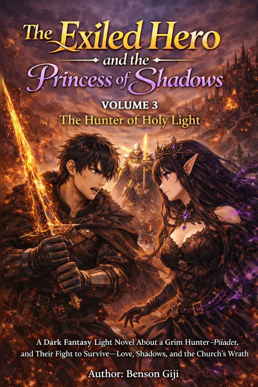 The Exiled Hero and the Princess of Shadows: Volume 3: The Hunter of Holy Light