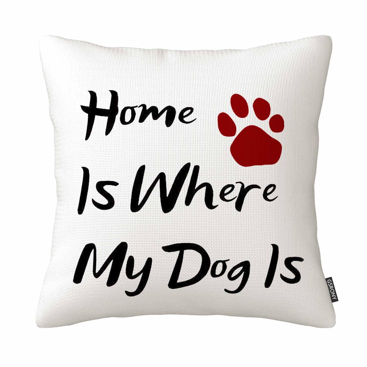 GSRONY Puppy Throw Pillow Covers Dog Lover Nordic Funny Quote Home is Where My Dog is Cushion Pillow Case 18x18 Inches
