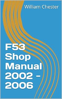 F53 Shop Manual 2002 - 2006