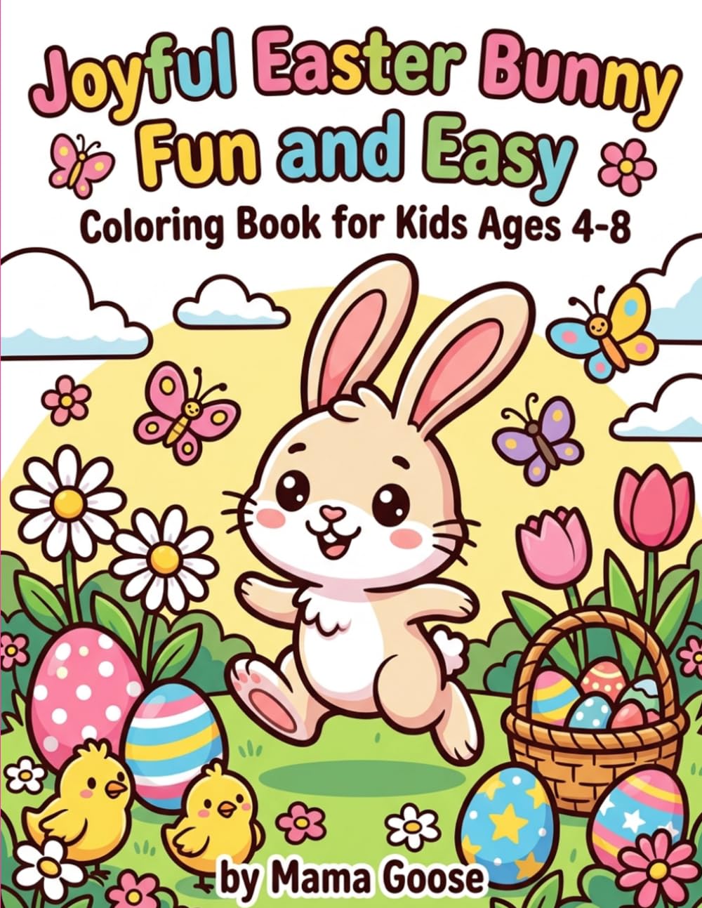 Joyful Easter Bunny Fun and Easy: Coloring Book For Kids Ages 4-8