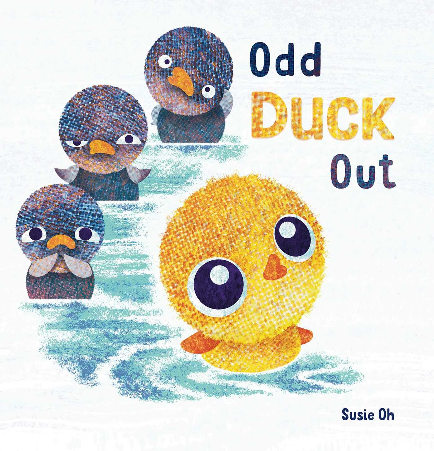 Odd Duck Out by Susie Oh HARDBACK 9781605379760