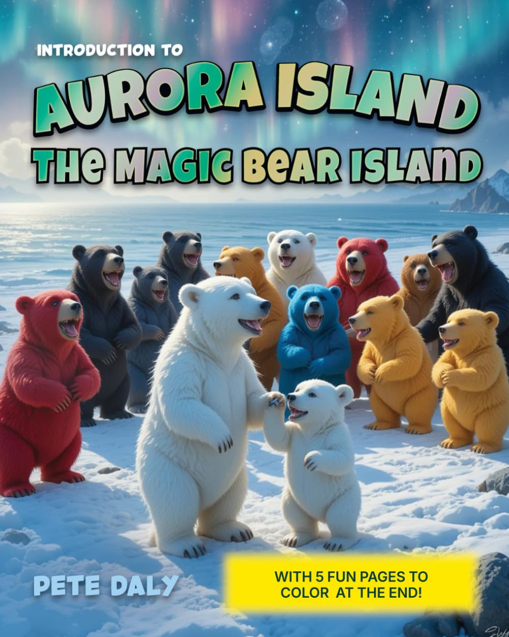 Aurora Island - The Magic Bear Island: A Young White Bear Discovers The Magical Aurora Island (Aurora Island Adventures)