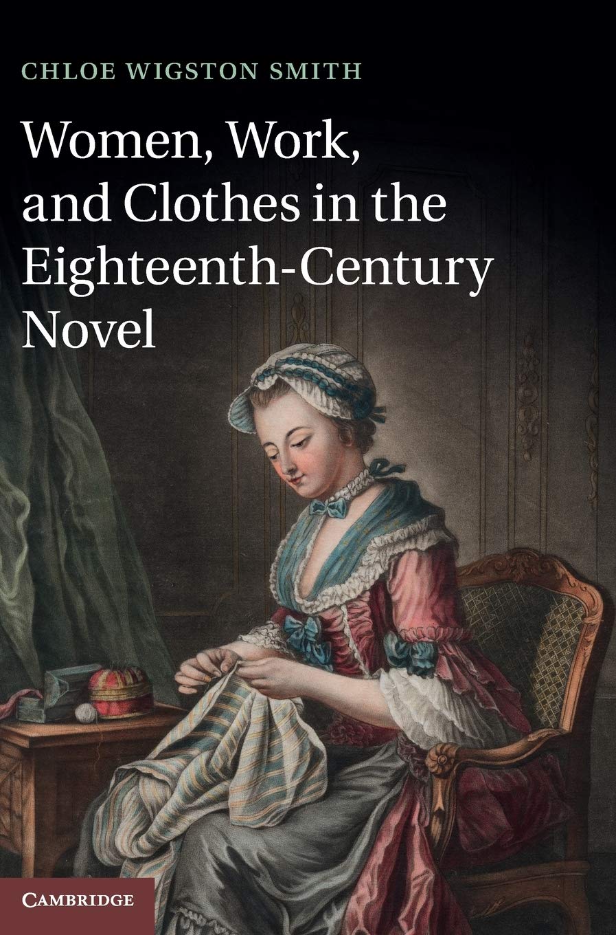 Women, Work, and Clothes in the Eighteenth-Century Novel