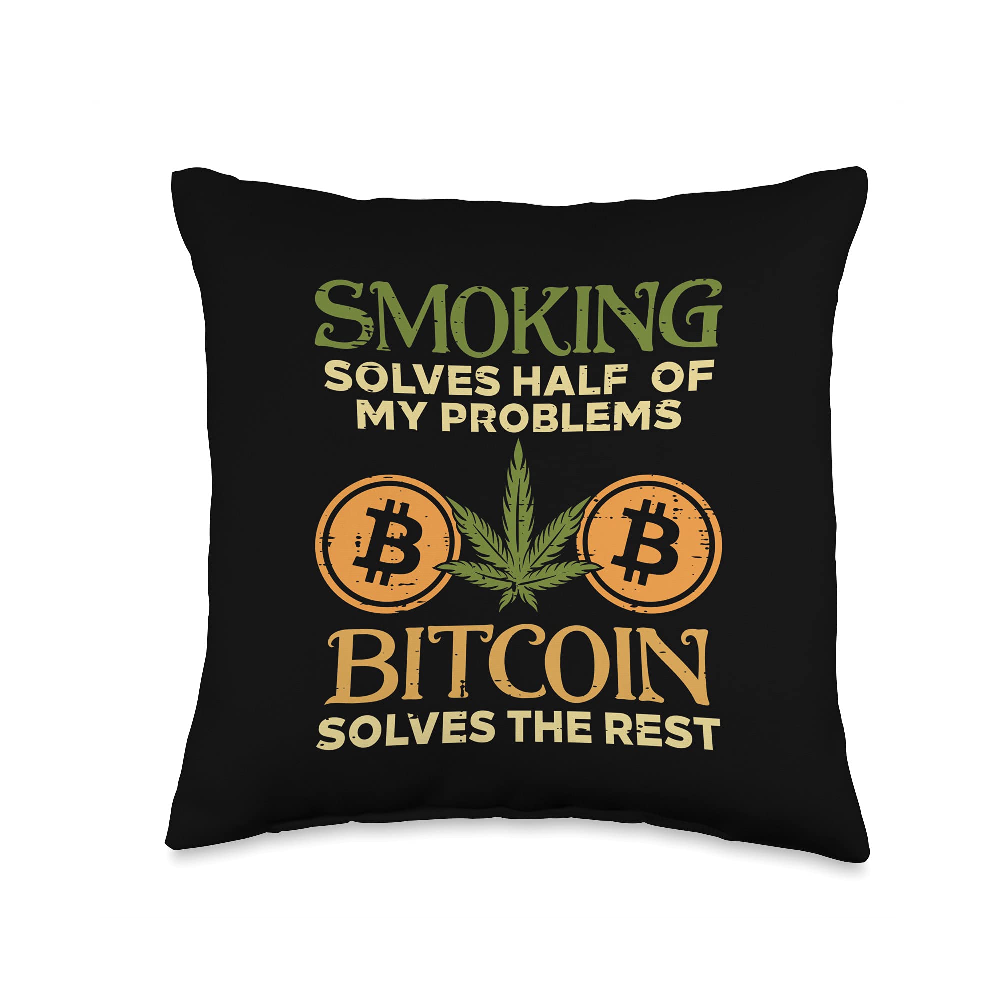 Amazon.com: Smoking Solves Half Problem Bitcoin Weed Cannabis BTC Crypto  Throw Pillow : Home & Kitchen