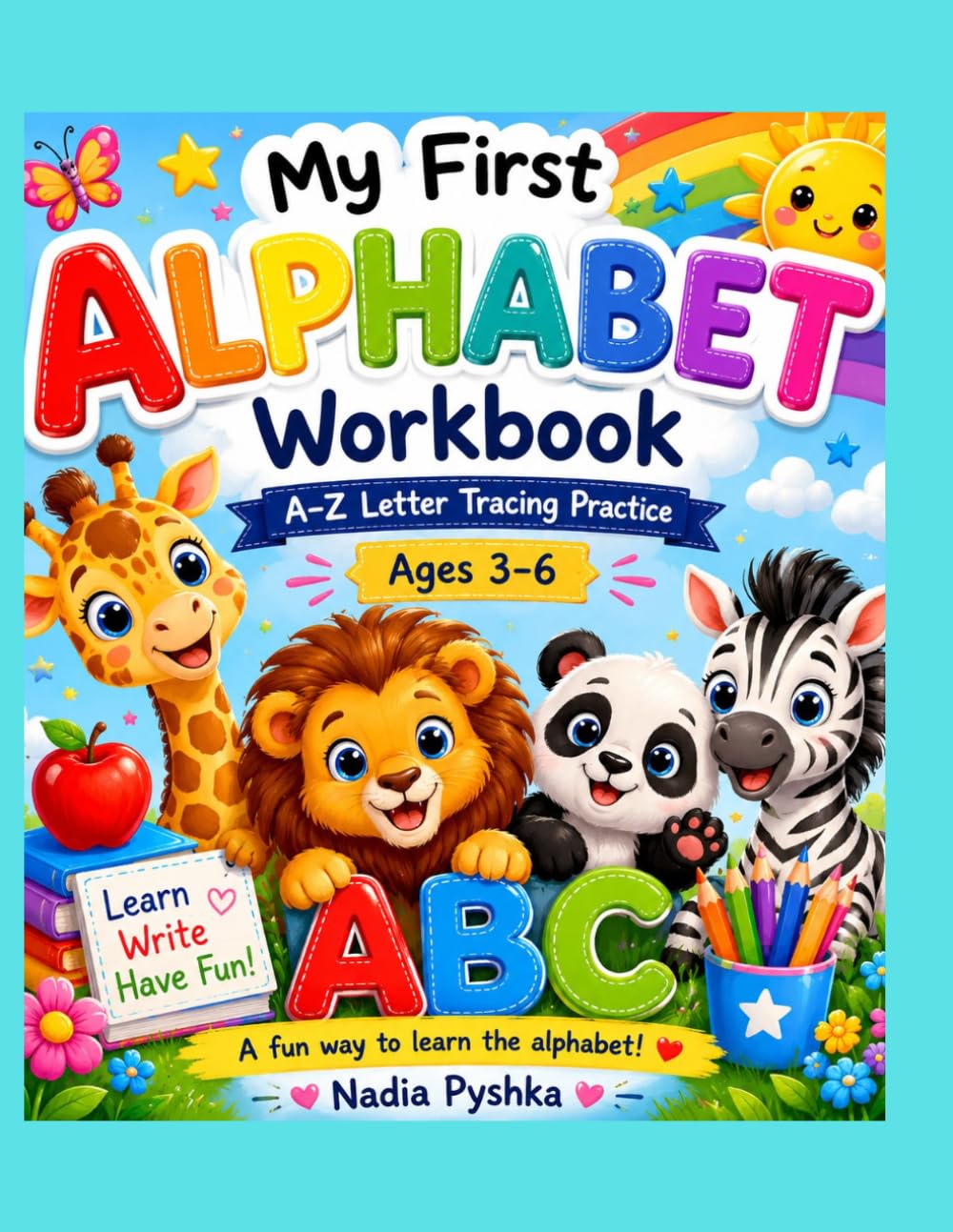My First Alphabet Workbook: A–Z Letter Tracing Practice for Preschool and Kindergarten