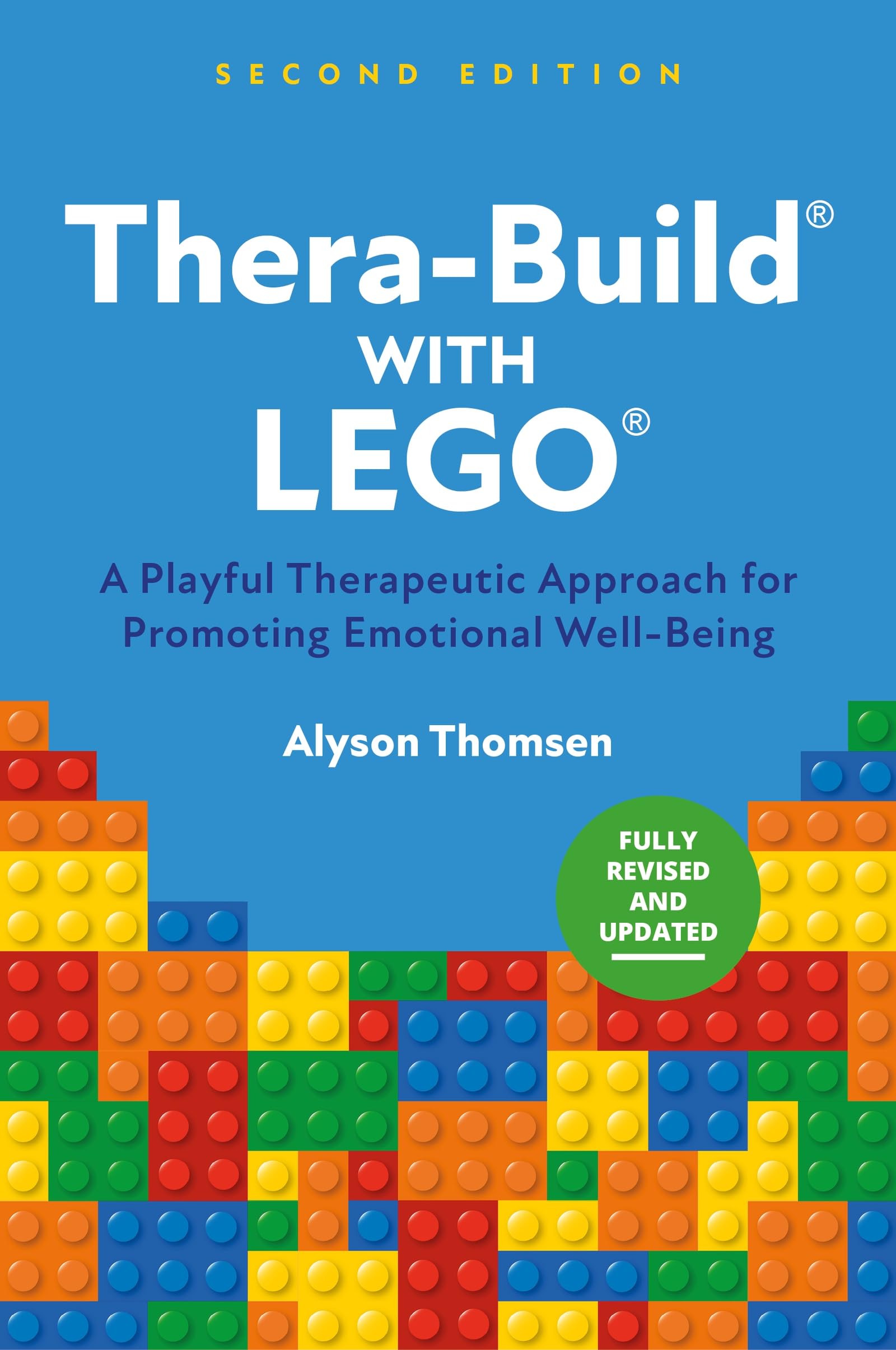 Thera-Build® with LEGO®, 2nd edition: A Playful Therapeutic Approach for Promoting Emotional Well-Being