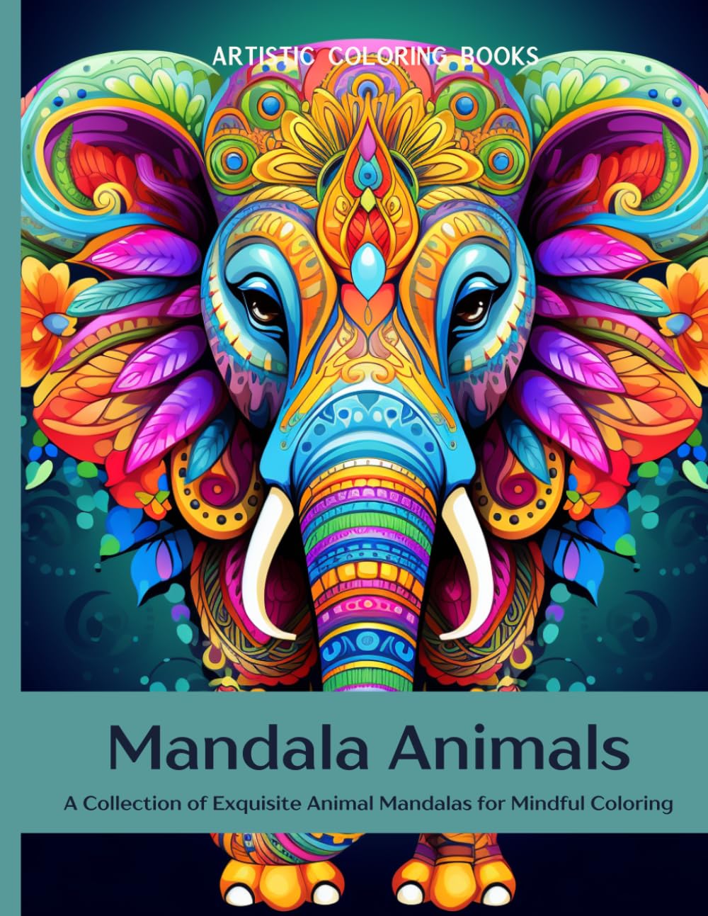 Mandala Animals: A Collection of Exquisite Animal Mandalas for Mindful Coloring