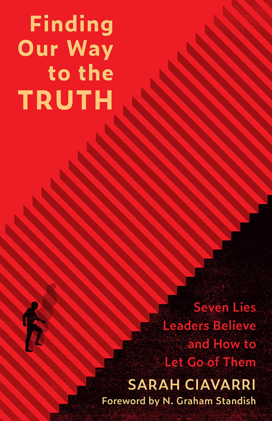 Buy Finding Our Way to the Truth: Seven Lies Leaders Believe and How to Let Go of Them — BookShops.in