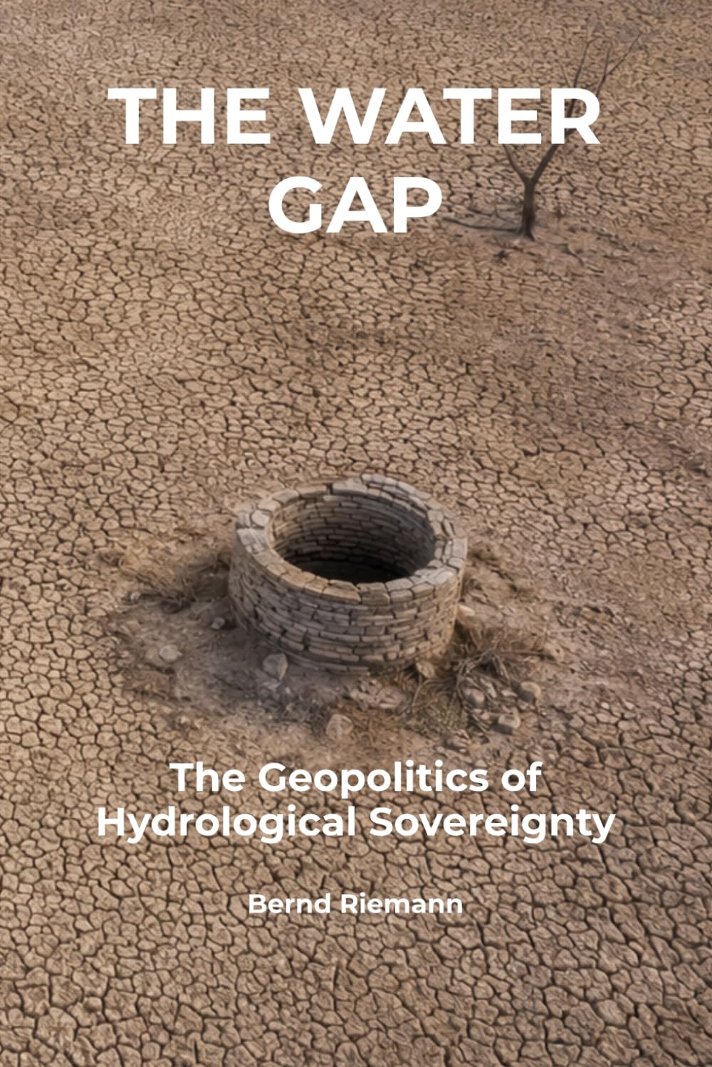 The Water Gap: The Geopolitics of Hydrological Sovereignty