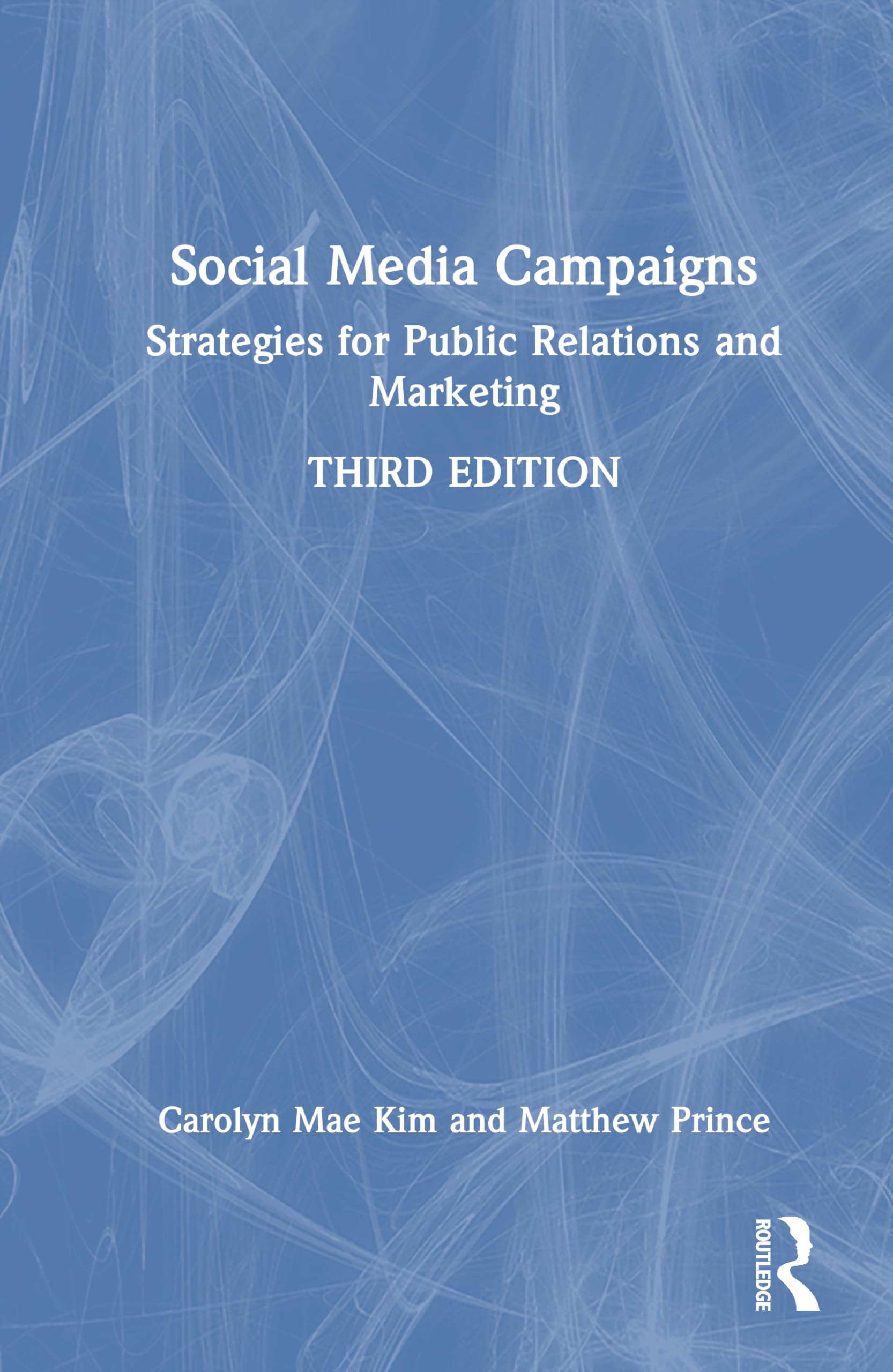 Social Media Campaigns: Strategies for Public Relations and Marketing