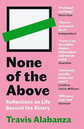 None of the Above: Reflections on Life Beyond the Binary