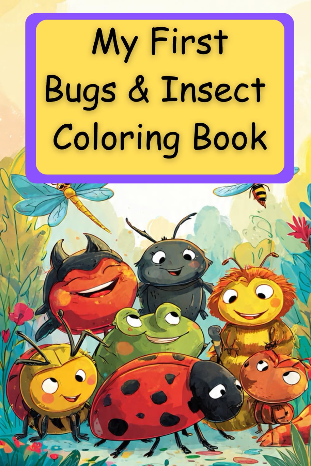 My First Insect Coloring Book: A Preschool Coloring Book for Kids Ages 4–8