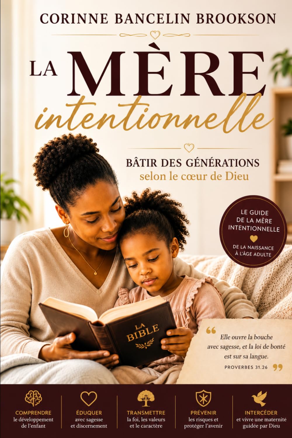 LA MÈRE INTENTIONNELLE: Bâtir des générations selon le cœur de Dieu