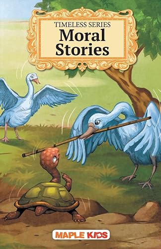 Moral Stories (Illustrated) - Timeless Series - Bedtime Stories - Moral Stories - Children Story Book - Story Book for Kids - 6+ Years Old