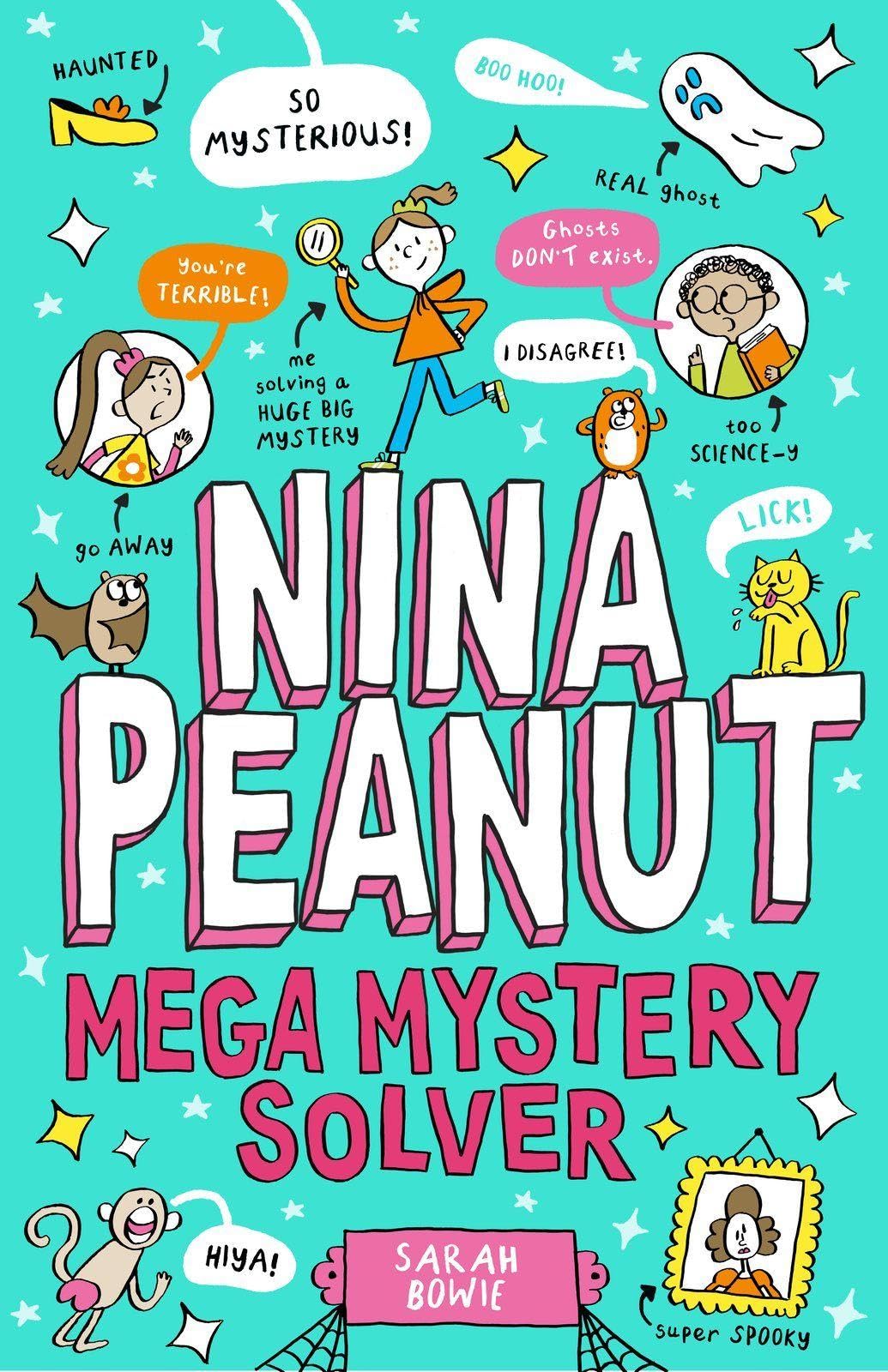 Nina Peanut: Mega Mystery Solver (Book 2 in the funny, full colour series!)