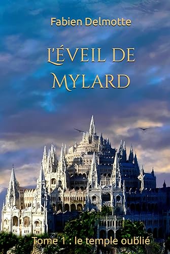 L'éveil de Mylard: Tome 1 : le temple oublié