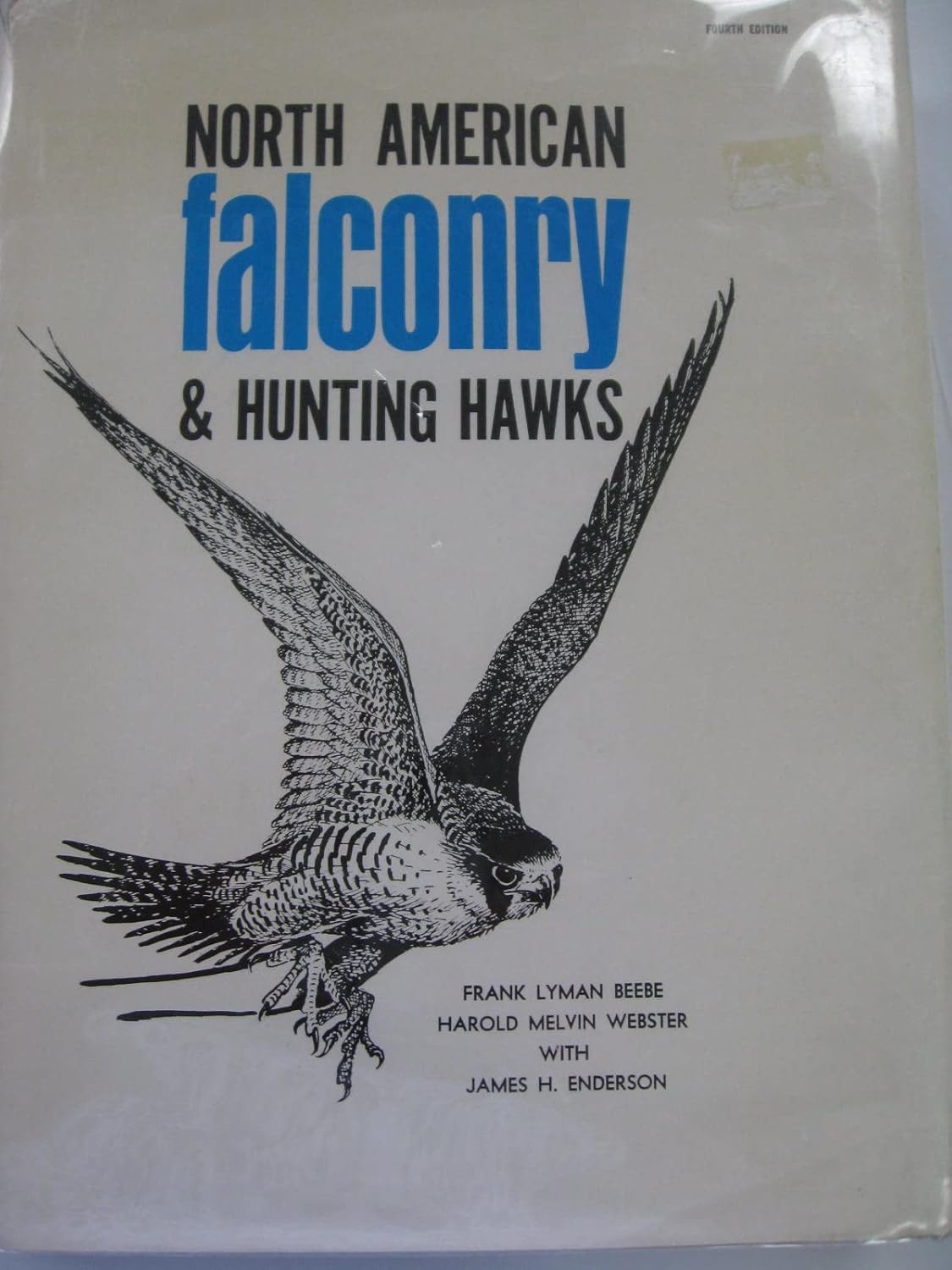 North American Falconry and Hunting Hawks Beebe, Frank L. & H.M
