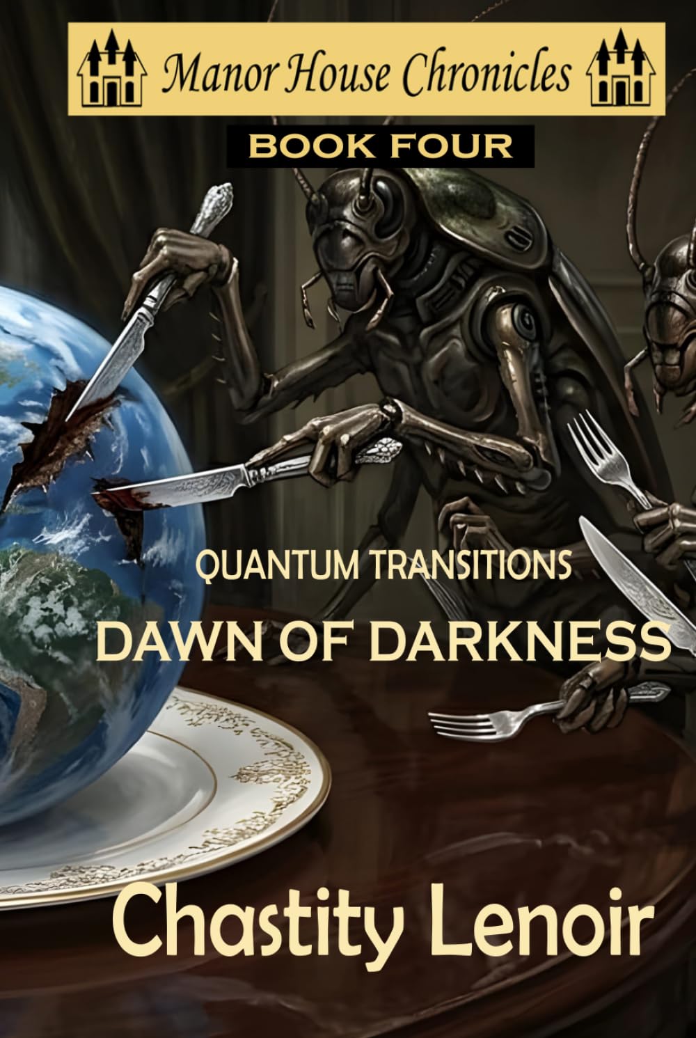 Quantum Transitions - Dawn of Darkness (The Manor House Chronicles)