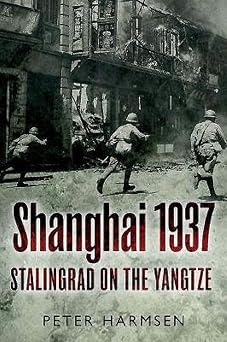 Shanghai 1937: Stalingrad on the Yangtze Reprint Edition-Wow! eBook